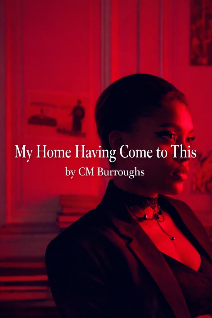 C. M. Burroughs — My home having come to this — cover