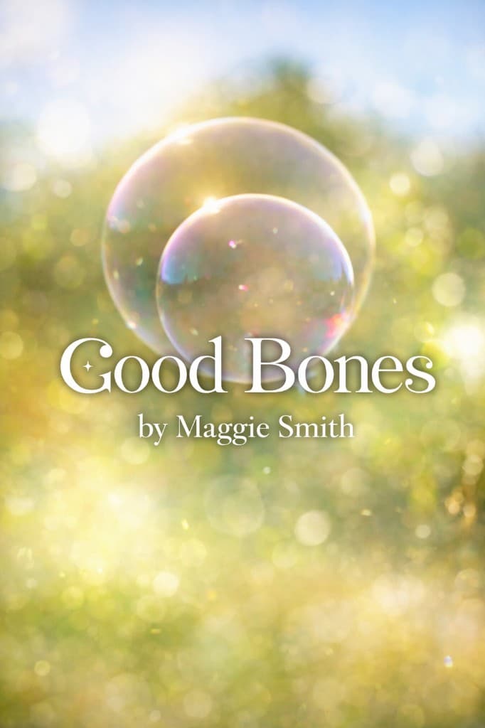 Maggie Smith — Good Bones — cover